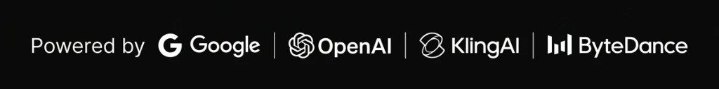 Powered by Google, OpenAI, KlingAI, and ByteDance